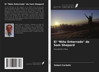 Produktbild: El "Ni&ntilde;o Enterrado" de Sam Shepard