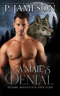 Produktbild: A Mate's Denial (Ozark Mountain Shifters, #1)