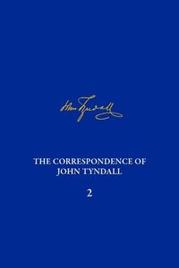Produktbild: The Correspondence of John Tyndall, Volume 2