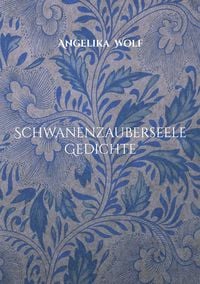 Produktbild: Schwanenzauberseele Gedichte