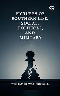 Produktbild: Pictures Of Southern Life, Social, Political, And Military