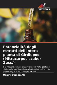 Produktbild: Potenzialit&agrave; degli estratti dell'intera pianta di Girdlepod (Mitracarpus scaber Zucc.)
