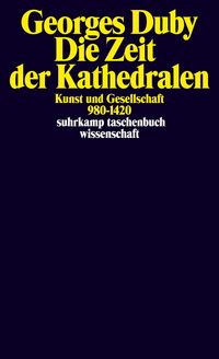 Bild vom Artikel Die Zeit der Kathedralen vom Autor Georges Duby