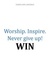 Produktbild: Worship.Inspire. Never Give Up! Win