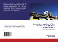 Produktbild: Stochastic modelling of the maintenance effect on systems reliability