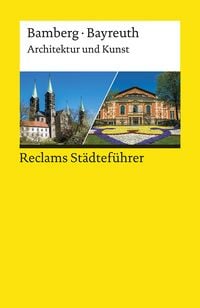 Produktbild: Reclams St&auml;dtef&uuml;hrer Bamberg/Bayreuth