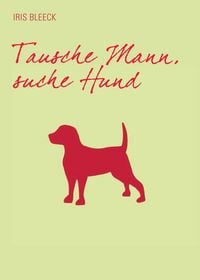 Produktbild: Tausche Mann suche Hund