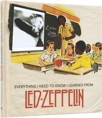 Produktbild: Everything I Need to Know I Learned from Led Zeppelin