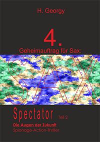Produktbild: Geheimauftrag f&uuml;r SAX (4): SPECTATOR II