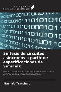 Produktbild: S&iacute;ntesis de circuitos as&iacute;ncronos a partir de especificaciones de Simulink