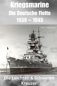 Produktbild: Kriegsmarine - Die Deutsche Flotte 1939 - 1945