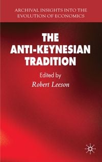 Produktbild: The Anti-Keynesian Tradition