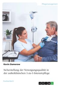 Produktbild: Sicherstellung der Versorgungsqualit&auml;t in der au&szlig;erklinischen 1-zu-1-Intensivpflege