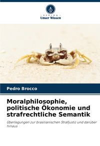 Produktbild: Moralphilosophie, politische &Ouml;konomie und strafrechtliche Semantik
