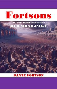 Produktbild: Fortson's Aktuelle Bibelkommentare: Der Moab-Pakt