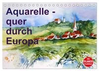 Produktbild: Aquarelle - quer durch Europa (Tischkalender 2026 DIN A5 quer), CALVENDO Monatskalender
