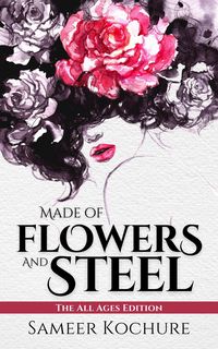 Produktbild: Made of Flowers and Steel | The All Ages Edition (Mental Health & Healing Poetry-verse)