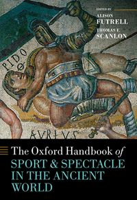 Produktbild: The Oxford Handbook Sport and Spectacle in the Ancient World