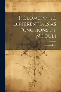 Produktbild: Holomorphic Differentials as Functions of Moduli
