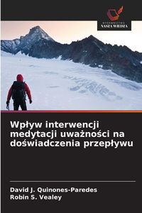 Produktbild: Wp&iquest;yw interwencji medytacji uwa&iquest;no&iquest;ci na do&iquest;wiadczenia przep&iquest;ywu
