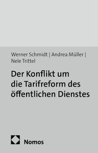 Produktbild: Der Konflikt um die Tarifreform des &ouml;ffentlichen Dienstes