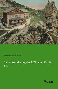 Produktbild: Meine Wanderung durch 70 Jahre, Zweiter Teil