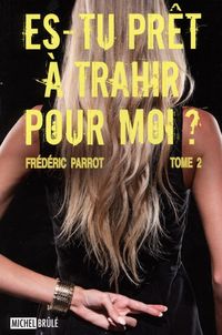 Produktbild: Es-tu pret a trahir pour moi? 02