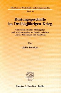 Bild vom Artikel Rüstungsgeschäfte im Dreißigjährigen Krieg. vom Autor Julia Zunckel