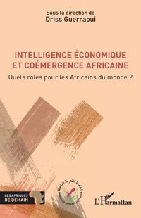 Produktbild: Intelligence &eacute;conomique et co&eacute;mergence africaine