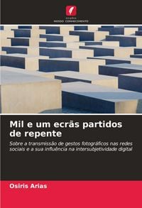 Produktbild: Mil e um ecr&atilde;s partidos de repente