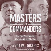 Bild vom Artikel Masters and Commanders Lib/E: How Four Titans Won the War in the West, 1941-1945 vom Autor Andrew Roberts