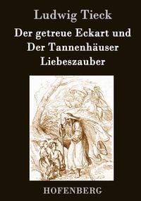 Produktbild: Der getreue Eckart und Der Tannenh&auml;user / Liebeszauber