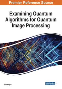 Produktbild: Examining Quantum Algorithms for Quantum Image Processing