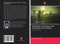 Produktbild: Radia&ccedil;&otilde;es ionizantes e n&atilde;o ionizantes e seus efeitos