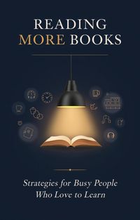 Produktbild: Reading more books: Strategies for Busy People Who Love to Learn