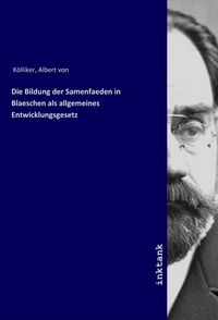 Produktbild: Die Bildung der Samenfaeden in Blaeschen als allgemeines Entwicklungsgesetz