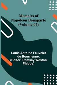 Produktbild: Memoirs of Napoleon Bonaparte (Volume 07)
