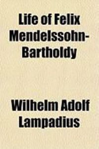 Produktbild: Life of Felix Mendelssohn-Bartholdy