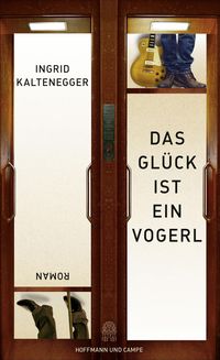 Produktbild: Das Gl&uuml;ck ist ein Vogerl
