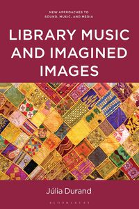 Produktbild: Music Libraries and Imagined Images