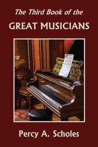Produktbild: The Third Book of the Great Musicians (Yesterday's Classics)