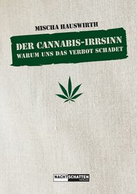 Produktbild: Der Cannabis-Irrsinn