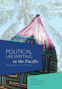 Produktbild: Political Life Writing in the Pacific: Reflections on Practice
