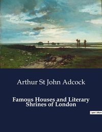 Produktbild: Famous Houses and Literary Shrines of London