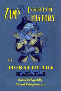 Produktbild: Zim's Foolish History of Horseheads