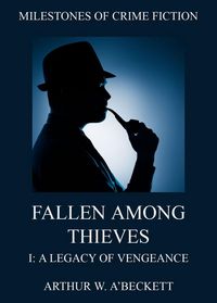 Produktbild: Fallen Among Thieves I: A Legacy Of Vengeance