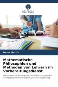 Produktbild: Mathematische Philosophien und Methoden von Lehrern im Vorbereitungsdienst
