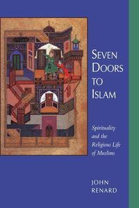 Produktbild: Renard, J: Seven Doors to Islam - Spirituality & the Religio