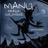 Produktbild: Manu, die b&ouml;se Waldhexe