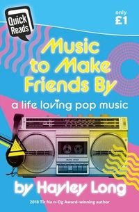 Produktbild: Quick Reads: Music to Make Friends by - A Life Loving Pop Music
